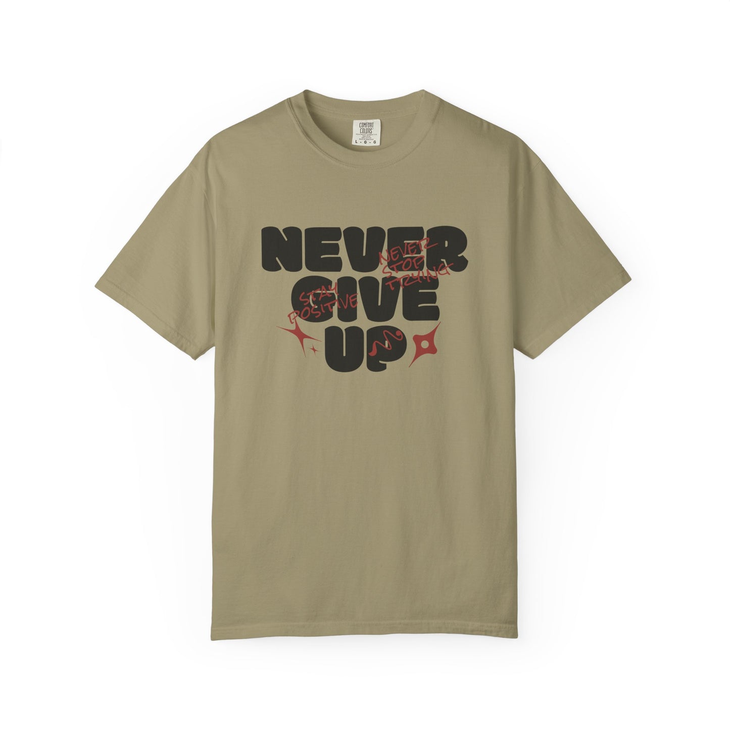 Unisex Motivational T-Shirt - Never Give Up, Inspirational Tee, Gift for Him/Her, Casual Wear, Fitness & Encouragement