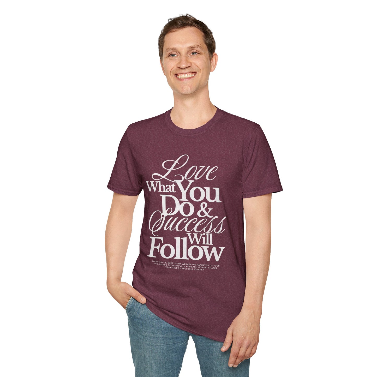 Motivational Quote Unisex Softstyle T-Shirt - Inspirational Gift, Casual Wear, Everyday Comfort, Success Apparel, Relaxed Fit