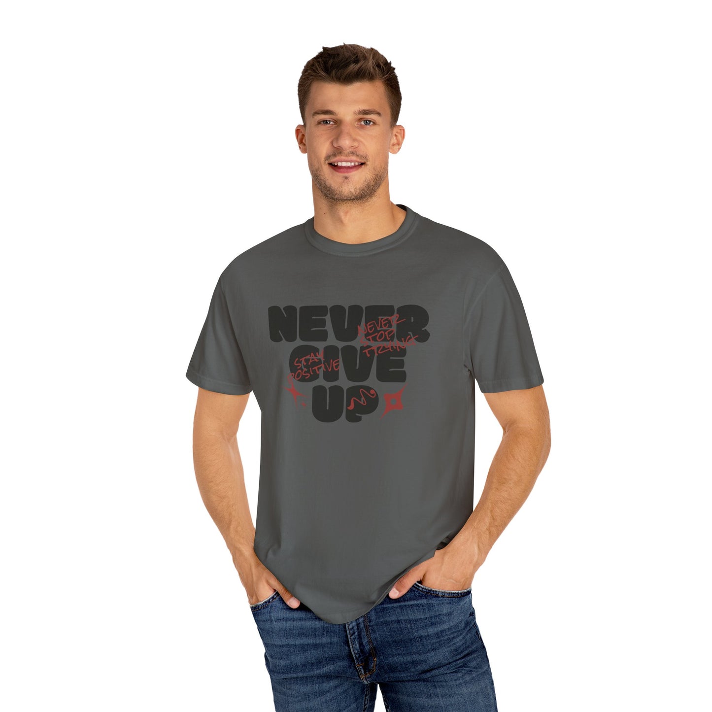 Unisex Motivational T-Shirt - Never Give Up, Inspirational Tee, Gift for Him/Her, Casual Wear, Fitness & Encouragement