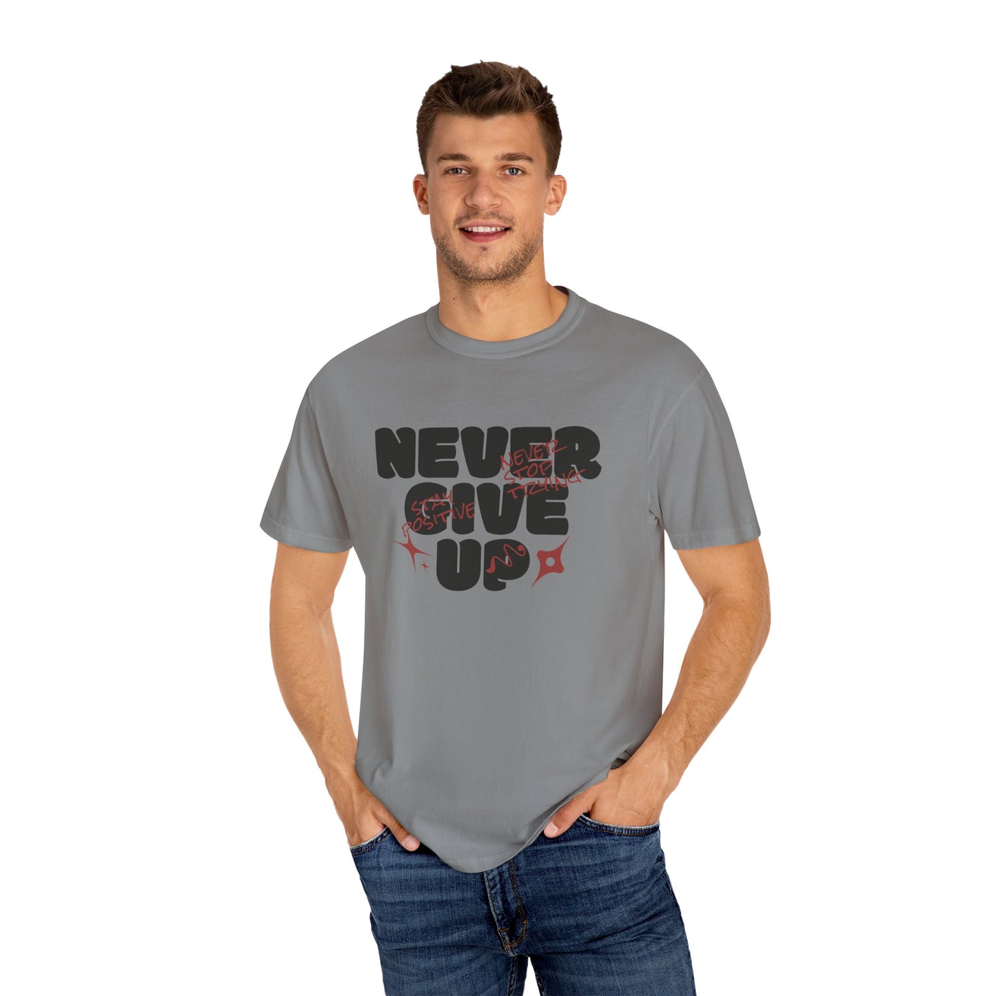 Unisex Motivational T-Shirt - Never Give Up, Inspirational Tee, Gift for Him/Her, Casual Wear, Fitness & Encouragement