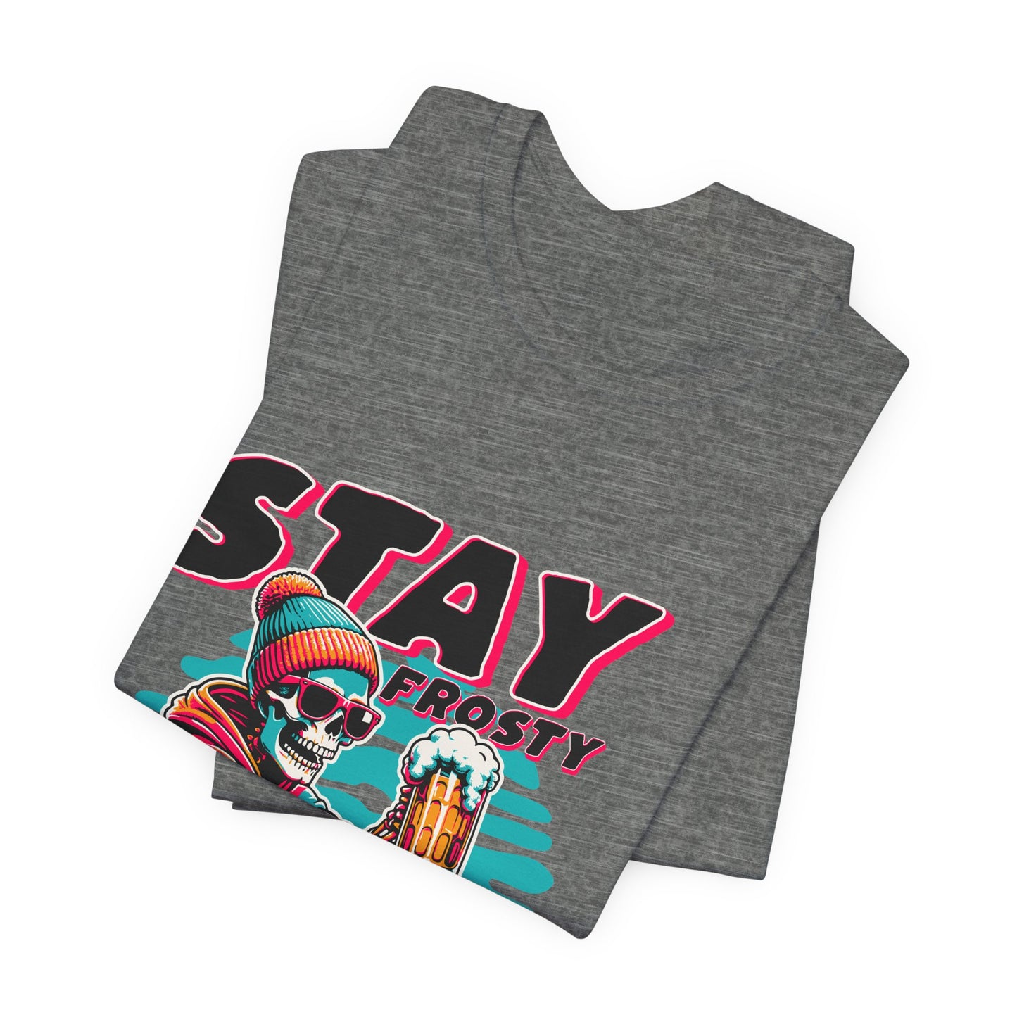 Stay Frosty Unisex Tee, Cool Graphic Shirt, Summer Vibes, Casual Wear, Gift for Him, Music Festival Fashion