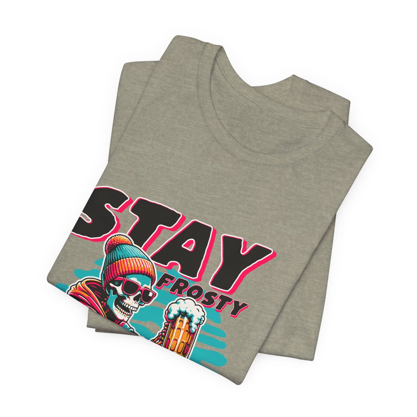 Stay Frosty Unisex Tee, Cool Graphic Shirt, Summer Vibes, Casual Wear, Gift for Him, Music Festival Fashion