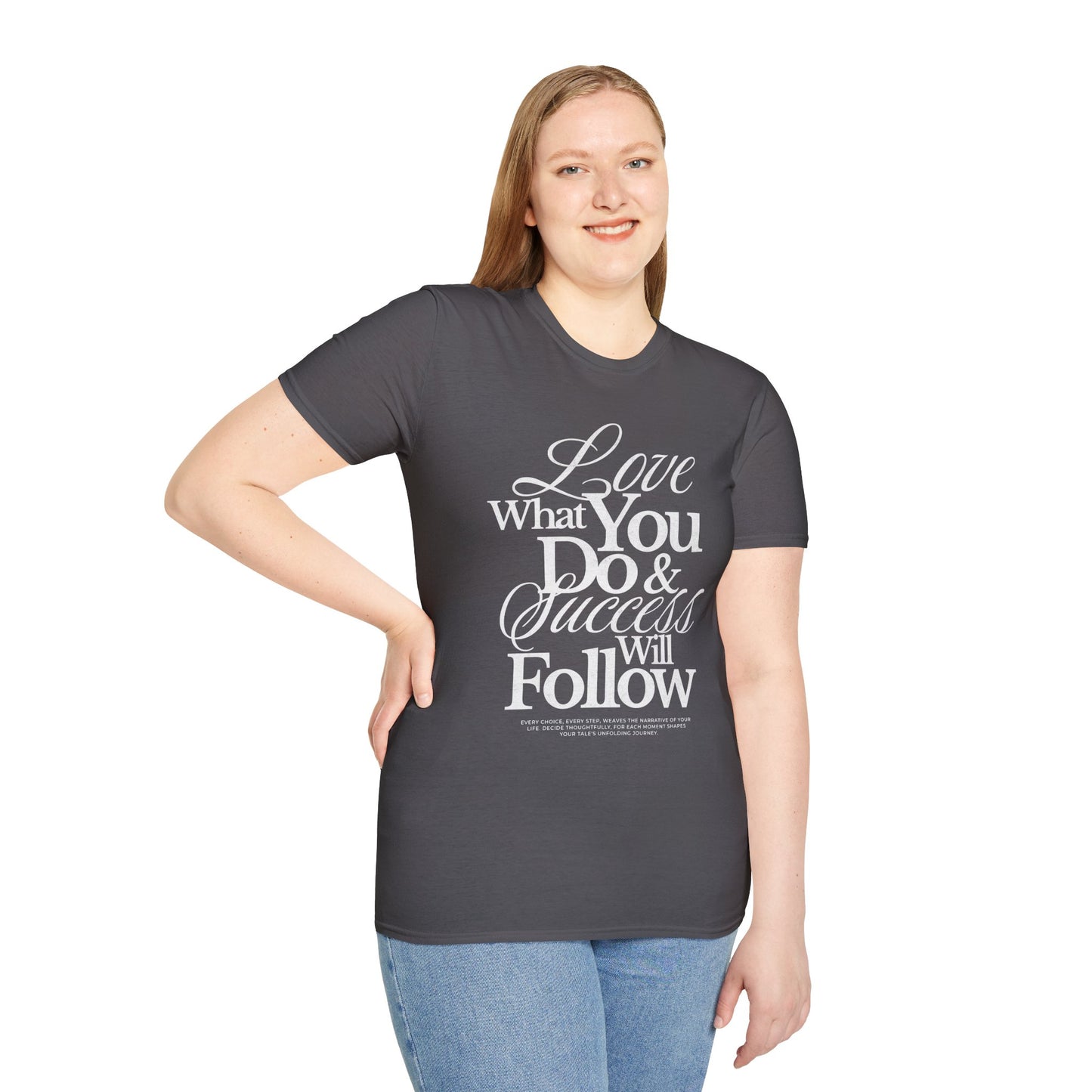 Motivational Quote Unisex Softstyle T-Shirt - Inspirational Gift, Casual Wear, Everyday Comfort, Success Apparel, Relaxed Fit