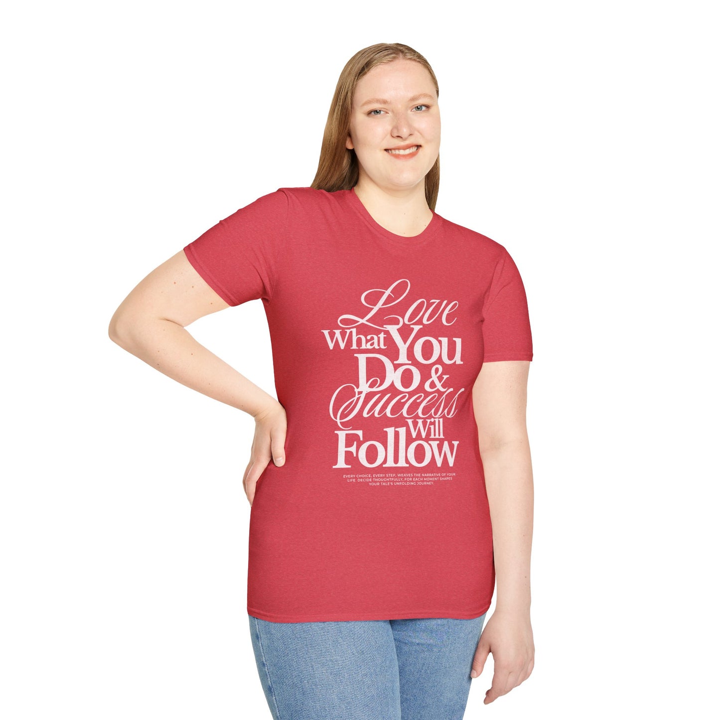Motivational Quote Unisex Softstyle T-Shirt - Inspirational Gift, Casual Wear, Everyday Comfort, Success Apparel, Relaxed Fit