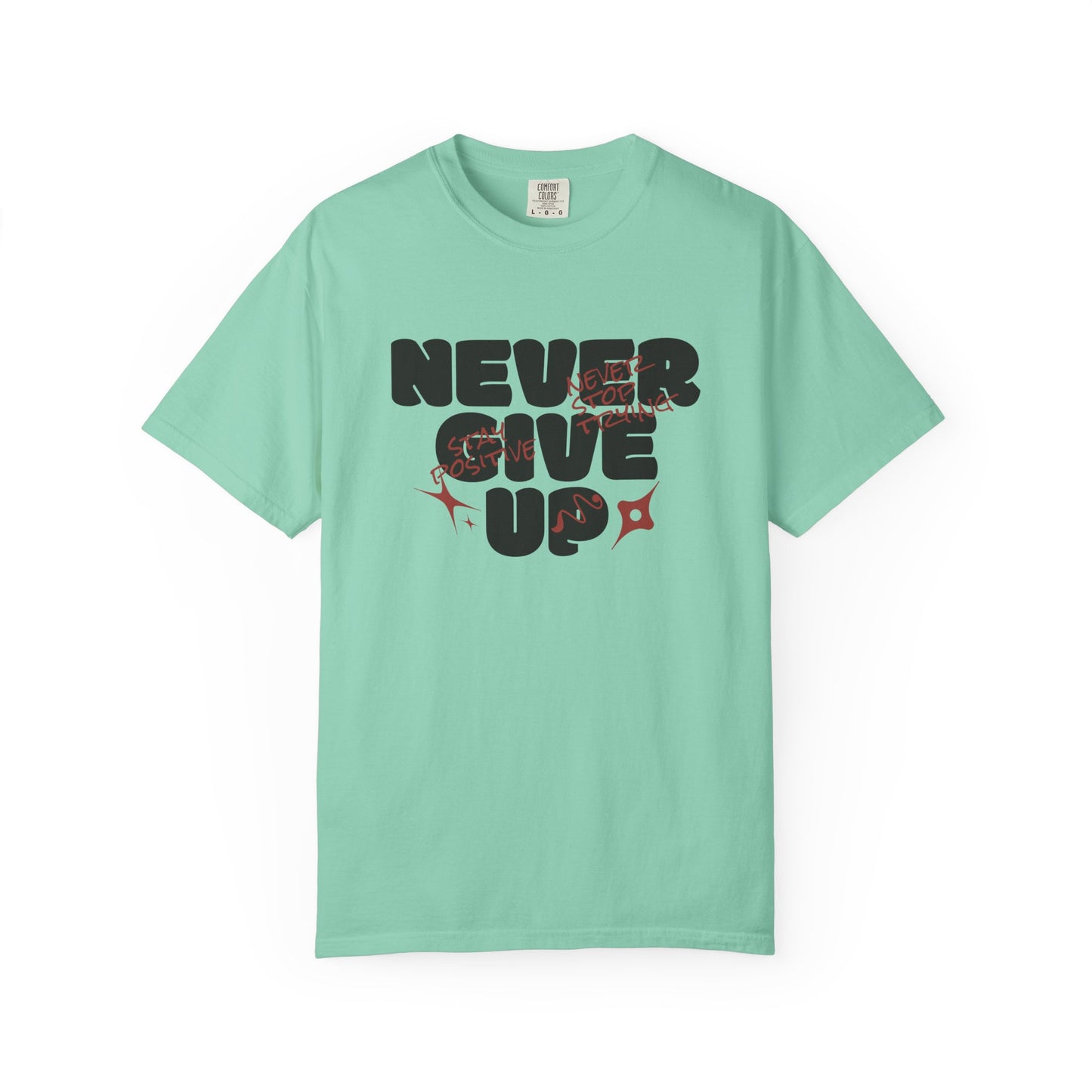 Unisex Motivational T-Shirt - Never Give Up, Inspirational Tee, Gift for Him/Her, Casual Wear, Fitness & Encouragement
