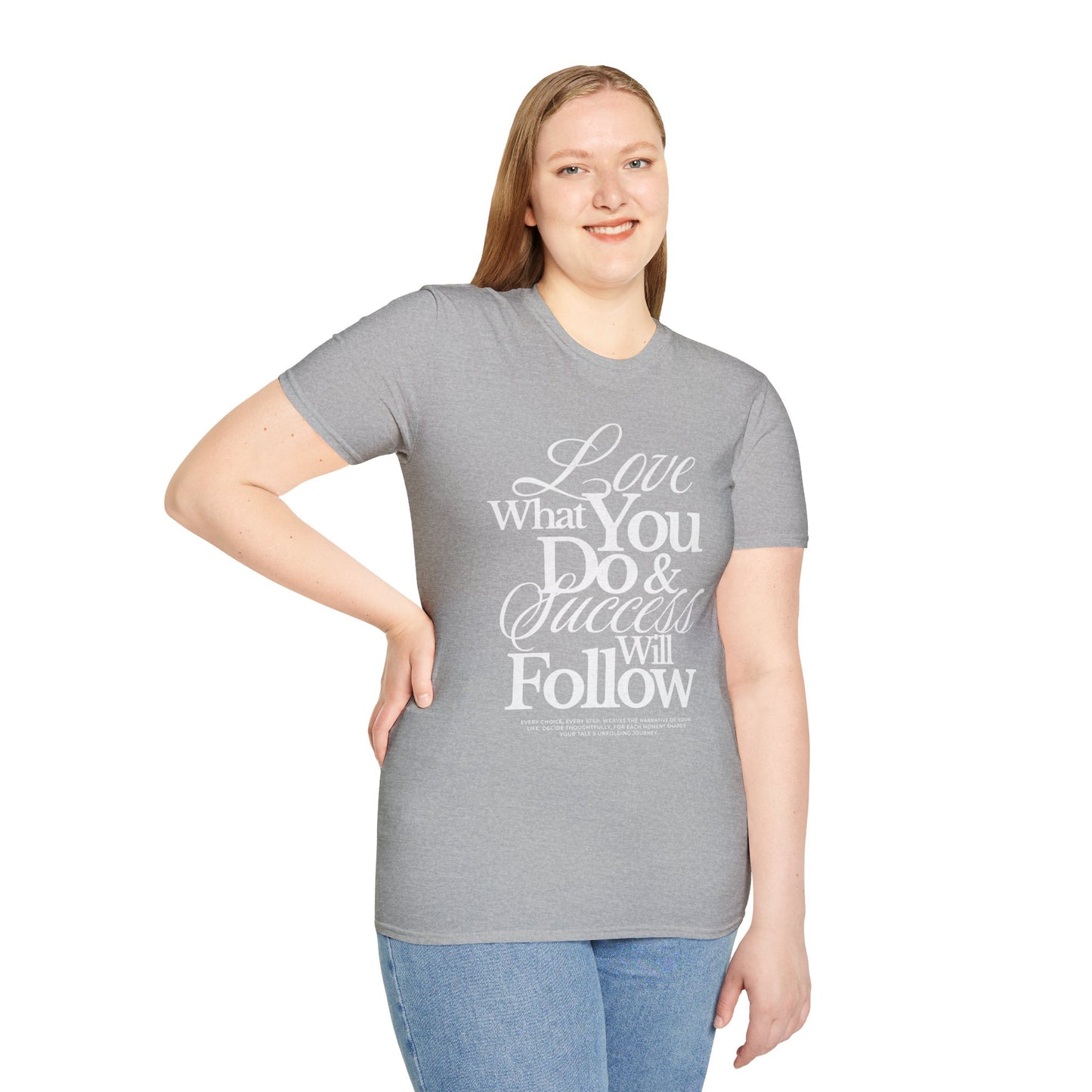 Motivational Quote Unisex Softstyle T-Shirt - Inspirational Gift, Casual Wear, Everyday Comfort, Success Apparel, Relaxed Fit