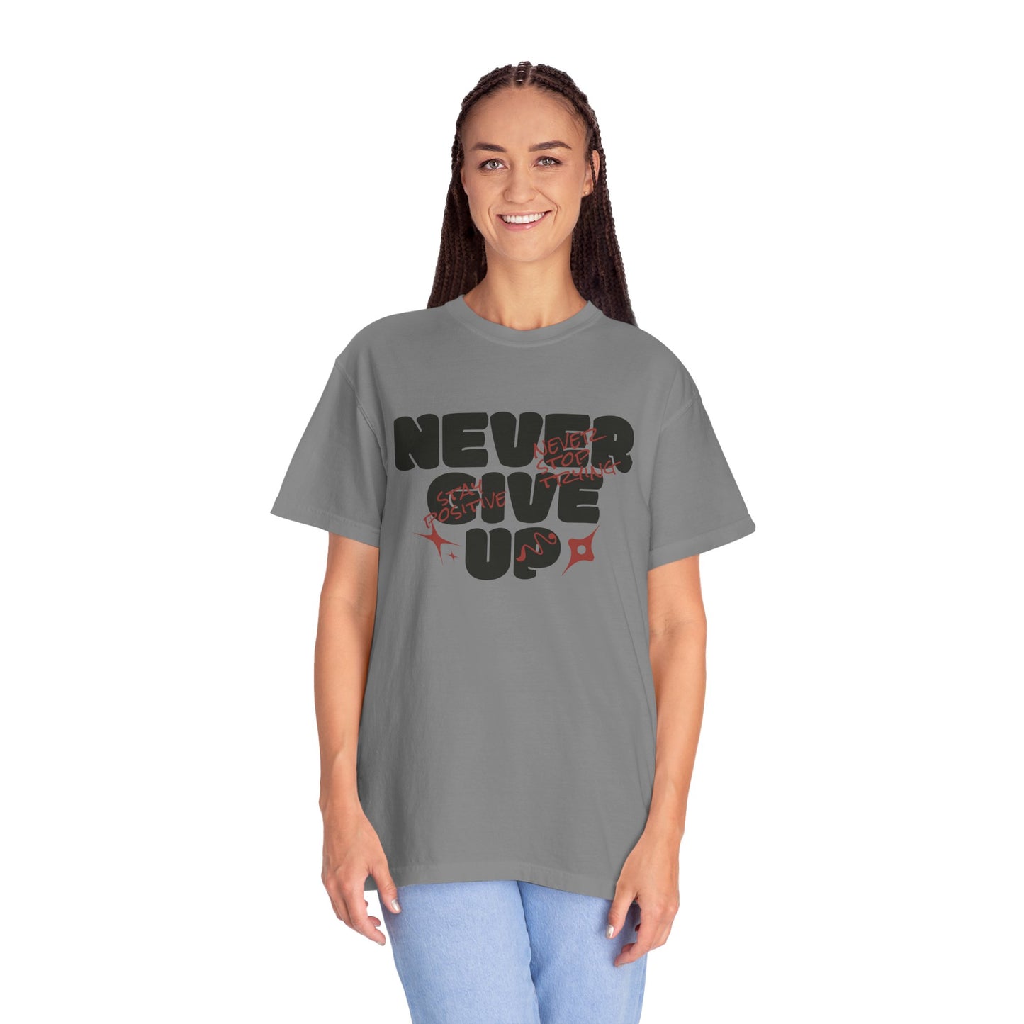 Unisex Motivational T-Shirt - Never Give Up, Inspirational Tee, Gift for Him/Her, Casual Wear, Fitness & Encouragement