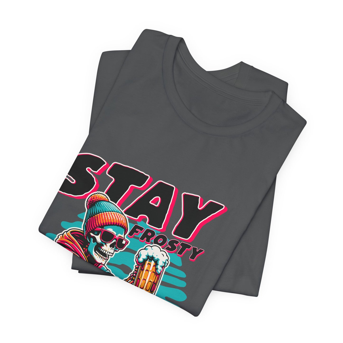 Stay Frosty Unisex Tee, Cool Graphic Shirt, Summer Vibes, Casual Wear, Gift for Him, Music Festival Fashion