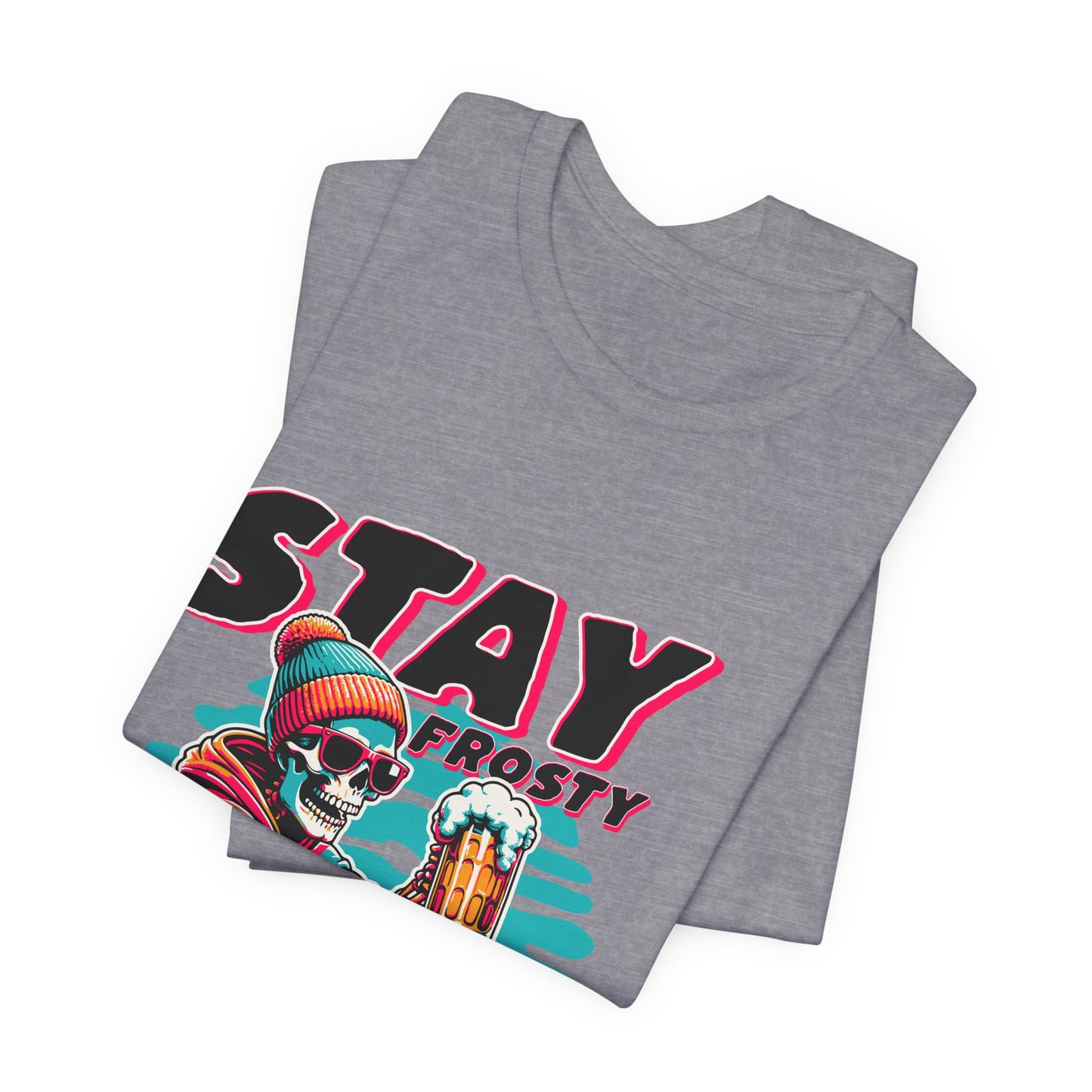 Stay Frosty Unisex Tee, Cool Graphic Shirt, Summer Vibes, Casual Wear, Gift for Him, Music Festival Fashion