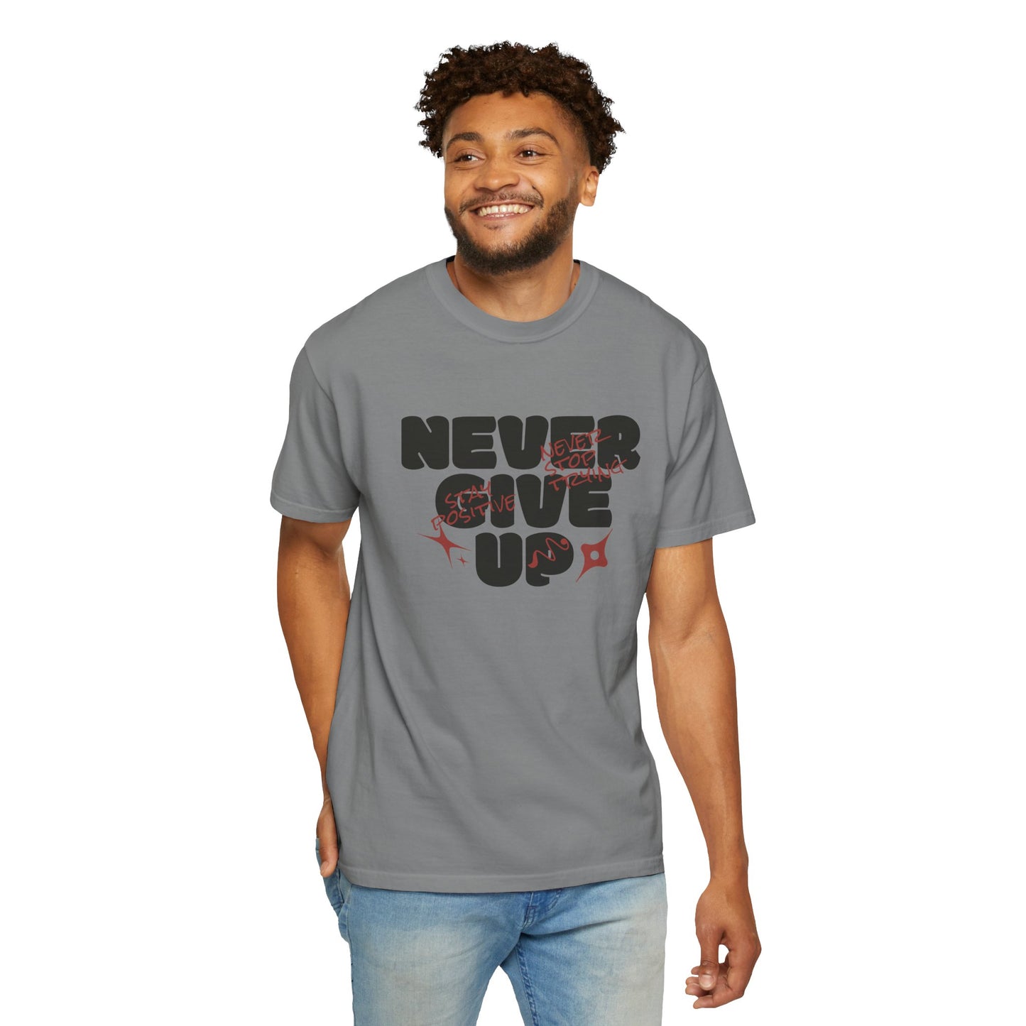 Unisex Motivational T-Shirt - Never Give Up, Inspirational Tee, Gift for Him/Her, Casual Wear, Fitness & Encouragement