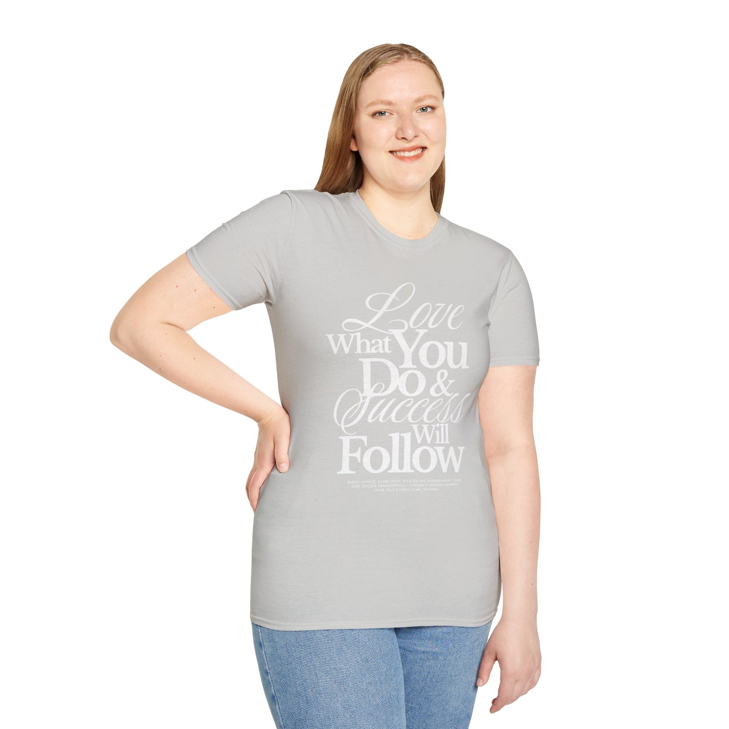 Motivational Quote Unisex Softstyle T-Shirt - Inspirational Gift, Casual Wear, Everyday Comfort, Success Apparel, Relaxed Fit