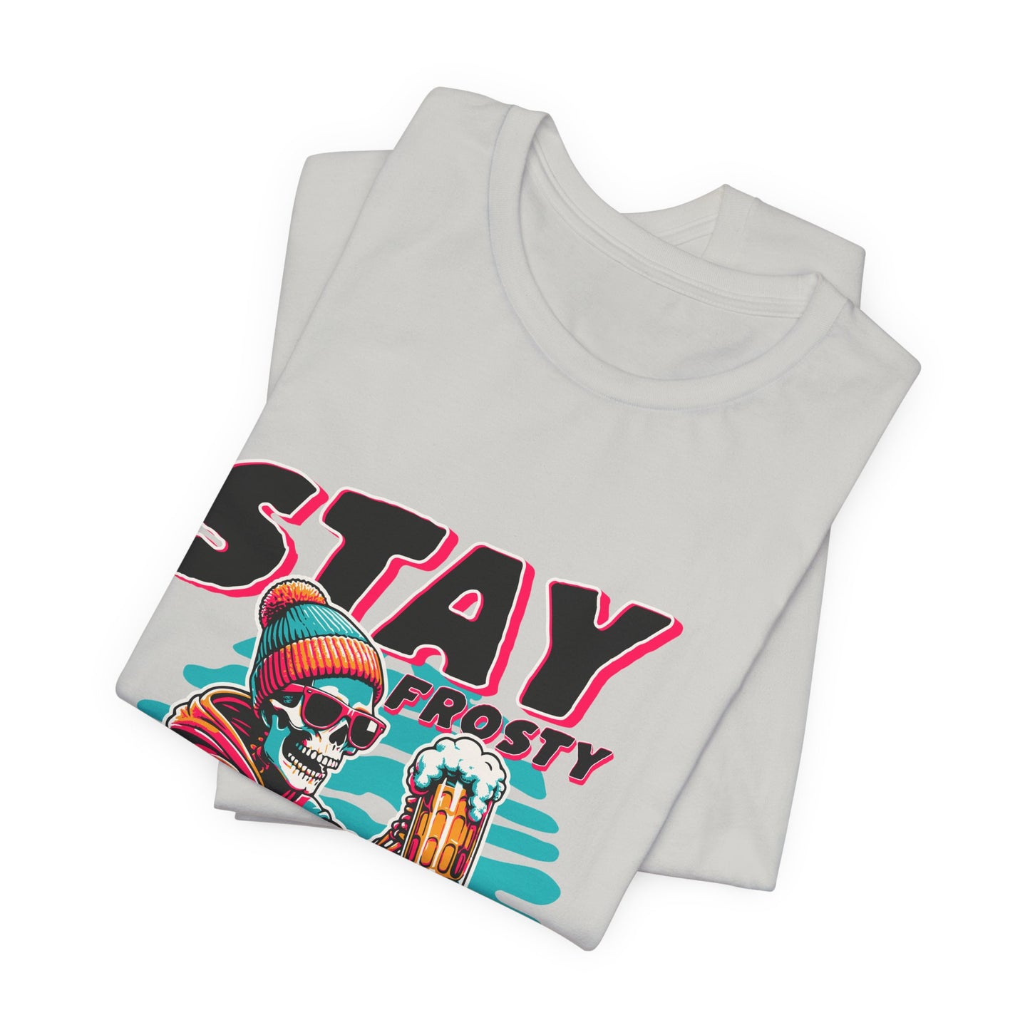 Stay Frosty Unisex Tee, Cool Graphic Shirt, Summer Vibes, Casual Wear, Gift for Him, Music Festival Fashion