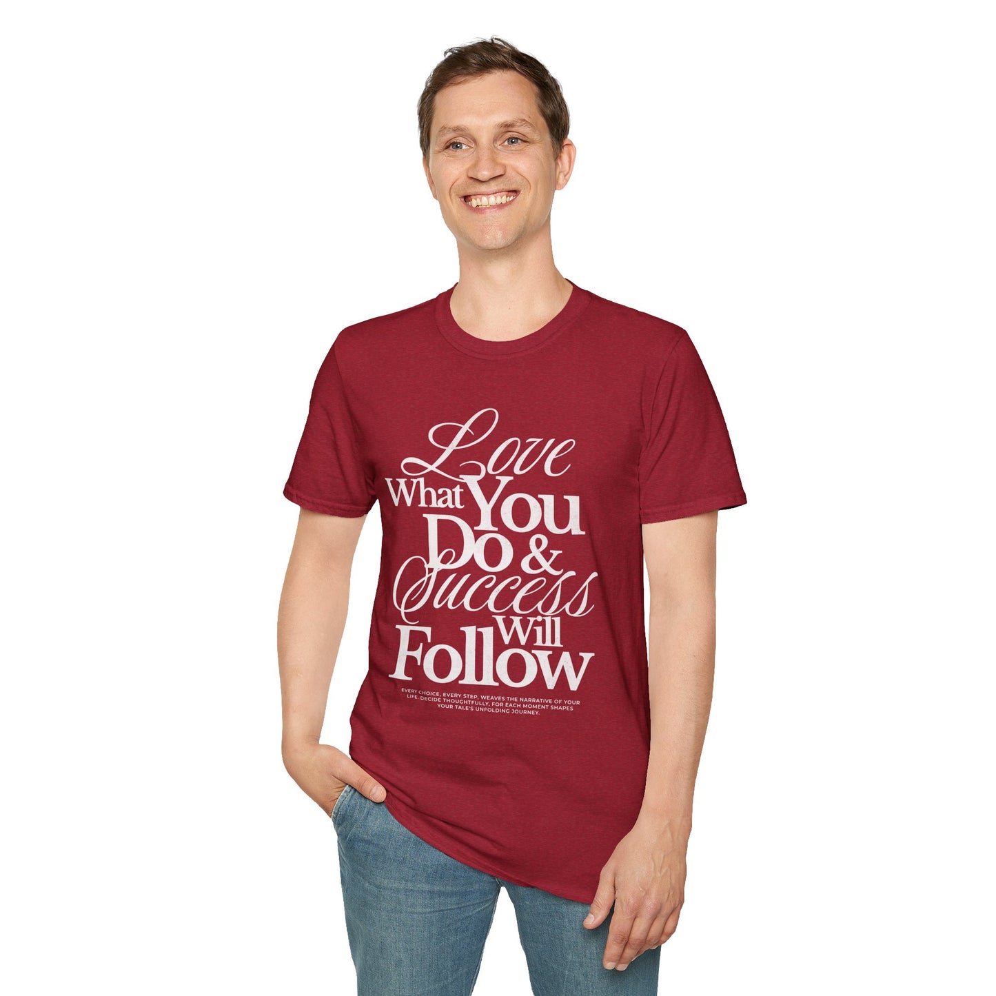 Motivational Quote Unisex Softstyle T-Shirt - Inspirational Gift, Casual Wear, Everyday Comfort, Success Apparel, Relaxed Fit