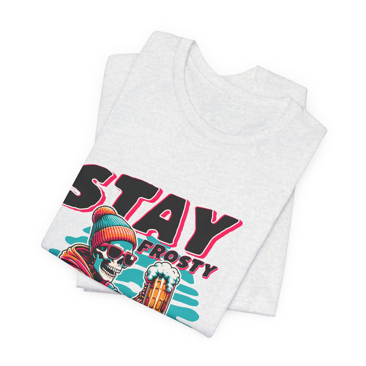 Stay Frosty Unisex Tee, Cool Graphic Shirt, Summer Vibes, Casual Wear, Gift for Him, Music Festival Fashion