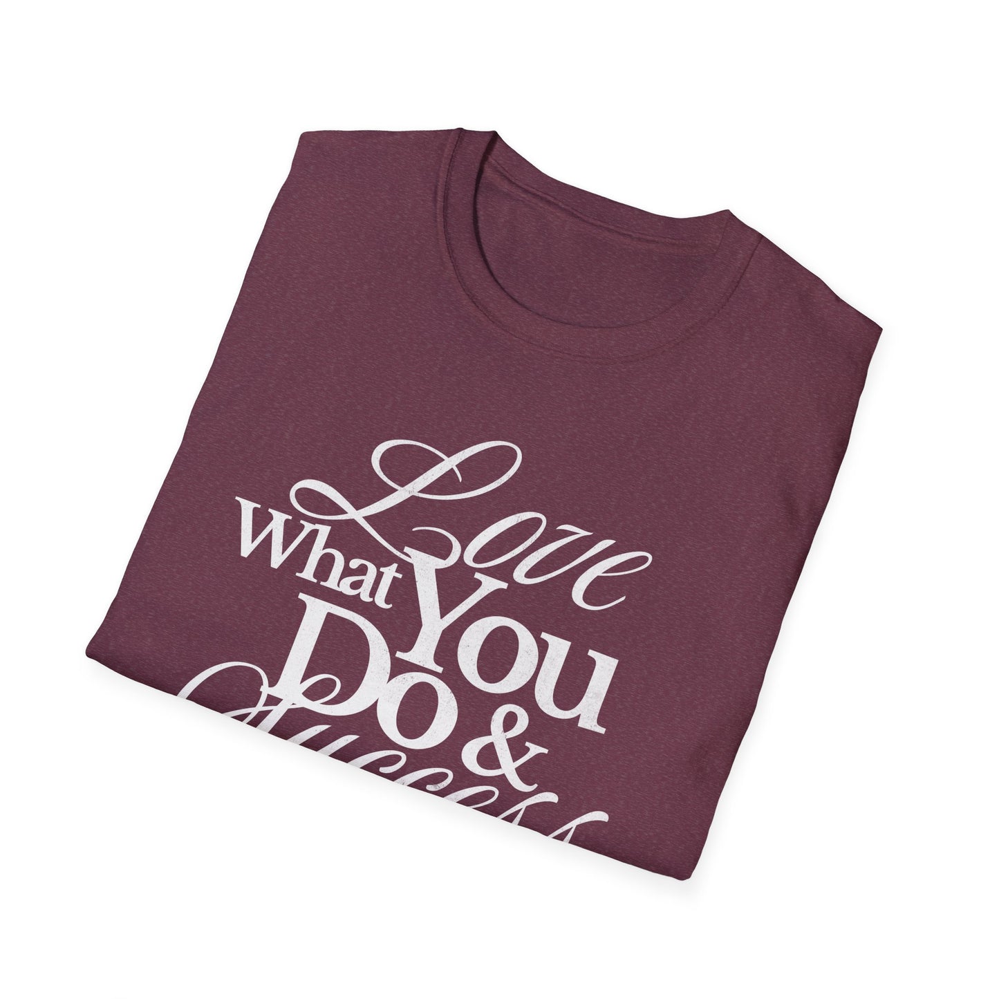 Motivational Quote Unisex Softstyle T-Shirt - Inspirational Gift, Casual Wear, Everyday Comfort, Success Apparel, Relaxed Fit