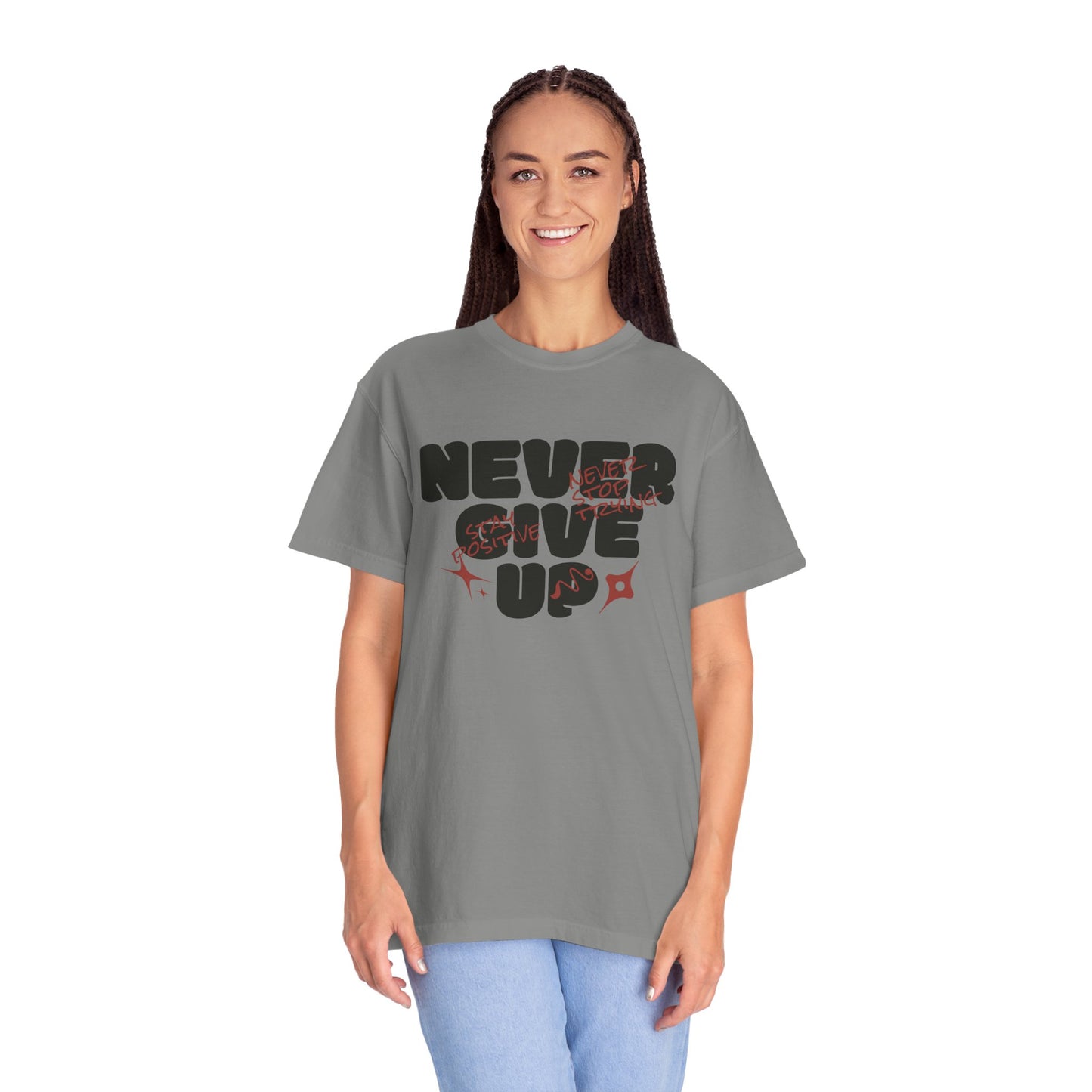 Unisex Motivational T-Shirt - Never Give Up, Inspirational Tee, Gift for Him/Her, Casual Wear, Fitness & Encouragement