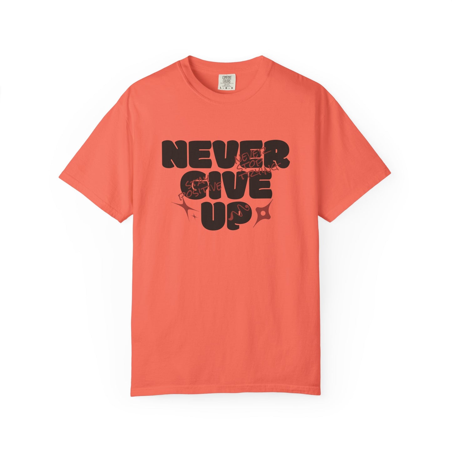 Unisex Motivational T-Shirt - Never Give Up, Inspirational Tee, Gift for Him/Her, Casual Wear, Fitness & Encouragement