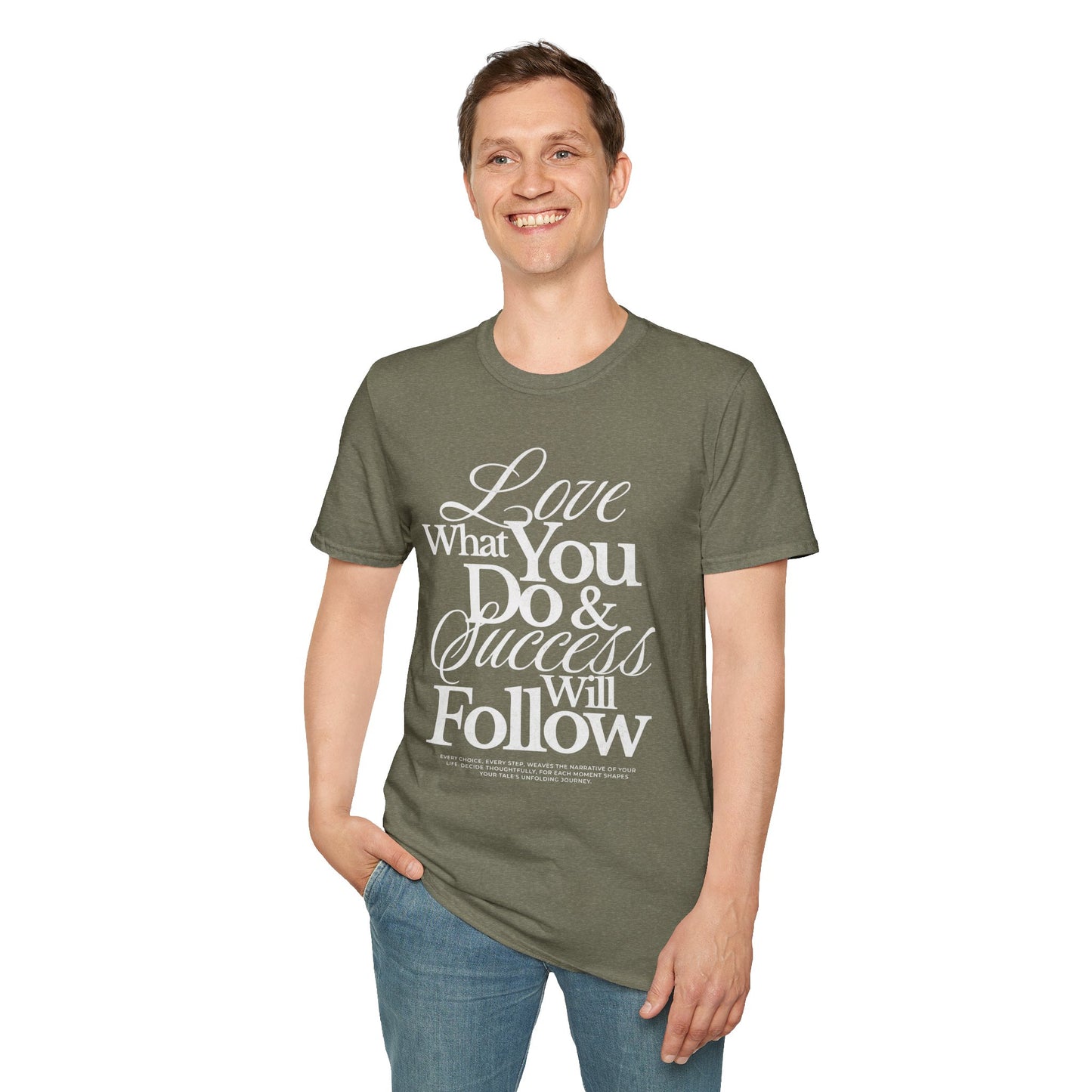 Motivational Quote Unisex Softstyle T-Shirt - Inspirational Gift, Casual Wear, Everyday Comfort, Success Apparel, Relaxed Fit