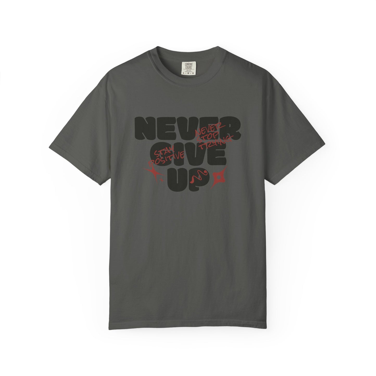 Unisex Motivational T-Shirt - Never Give Up, Inspirational Tee, Gift for Him/Her, Casual Wear, Fitness & Encouragement