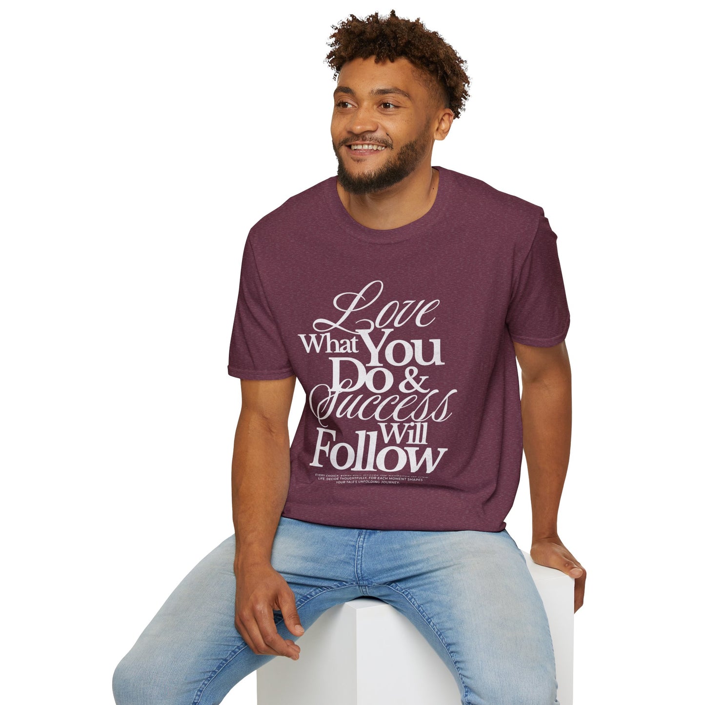 Motivational Quote Unisex Softstyle T-Shirt - Inspirational Gift, Casual Wear, Everyday Comfort, Success Apparel, Relaxed Fit