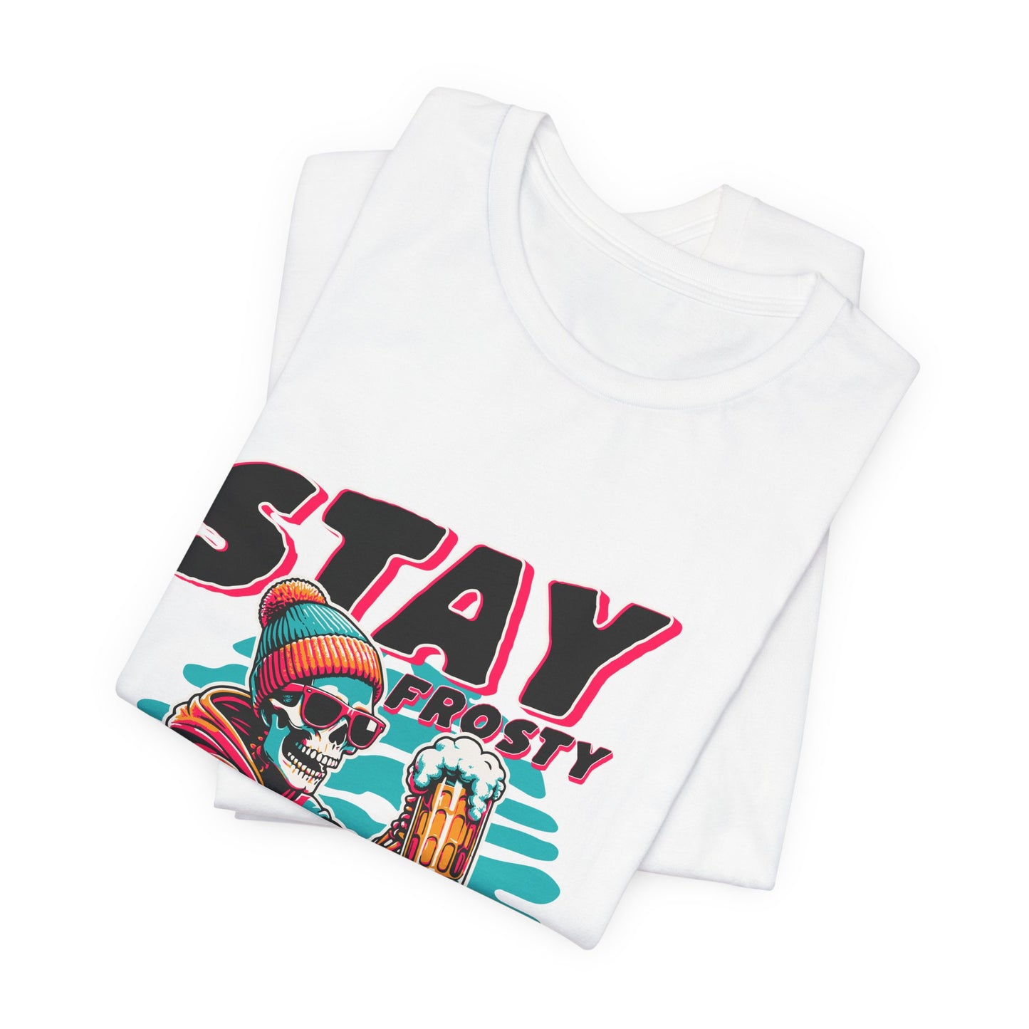 Stay Frosty Unisex Tee, Cool Graphic Shirt, Summer Vibes, Casual Wear, Gift for Him, Music Festival Fashion