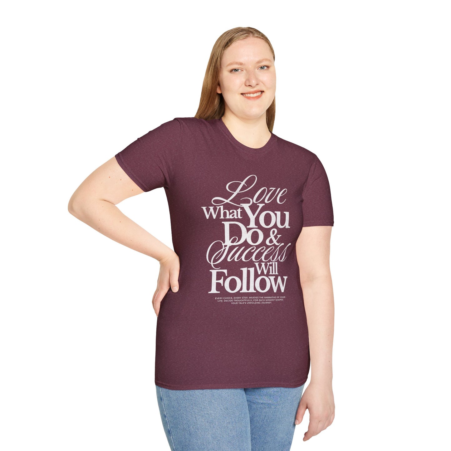 Motivational Quote Unisex Softstyle T-Shirt - Inspirational Gift, Casual Wear, Everyday Comfort, Success Apparel, Relaxed Fit