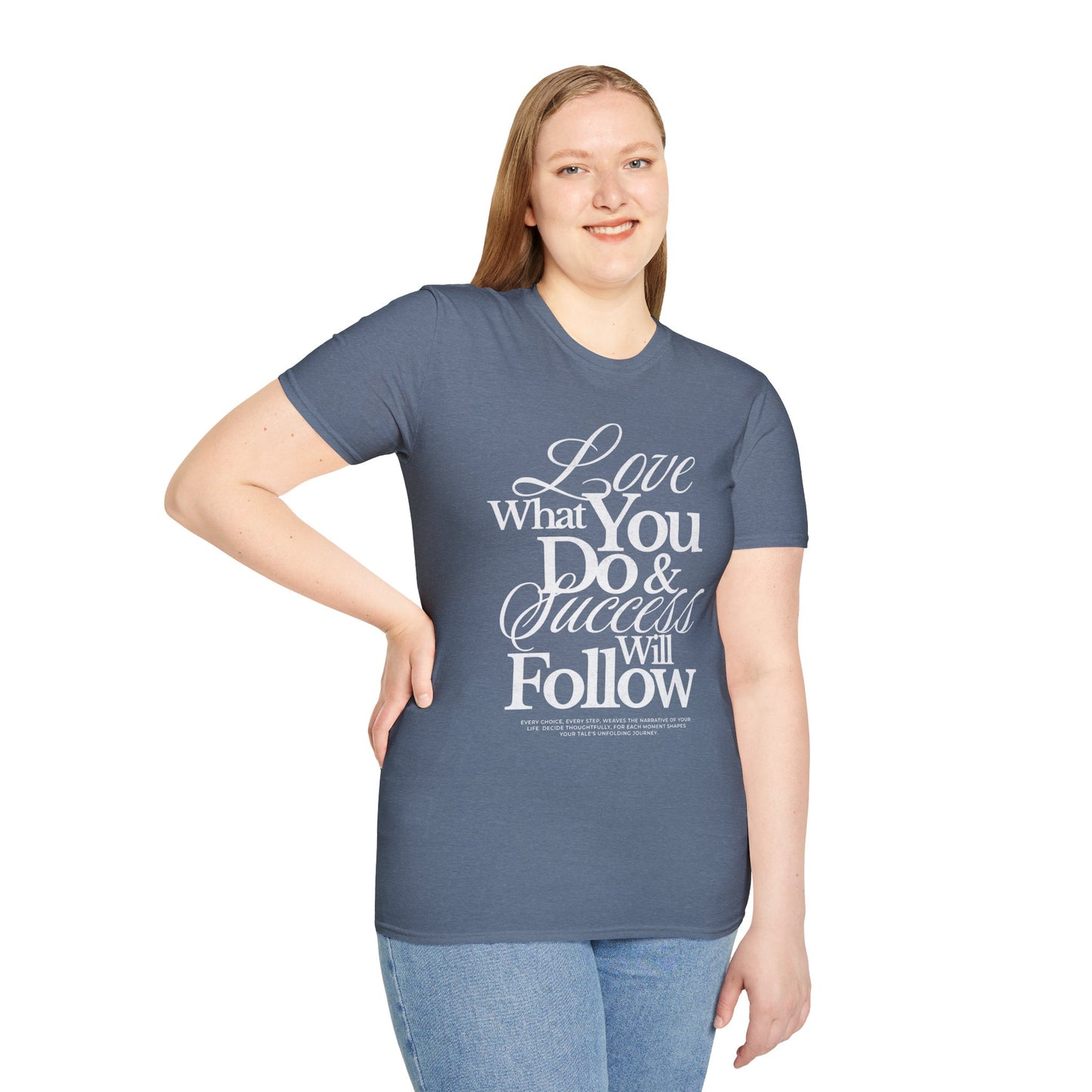 Motivational Quote Unisex Softstyle T-Shirt - Inspirational Gift, Casual Wear, Everyday Comfort, Success Apparel, Relaxed Fit