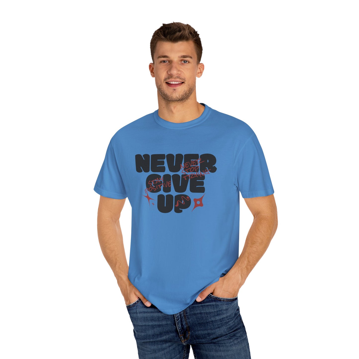 Unisex Motivational T-Shirt - Never Give Up, Inspirational Tee, Gift for Him/Her, Casual Wear, Fitness & Encouragement