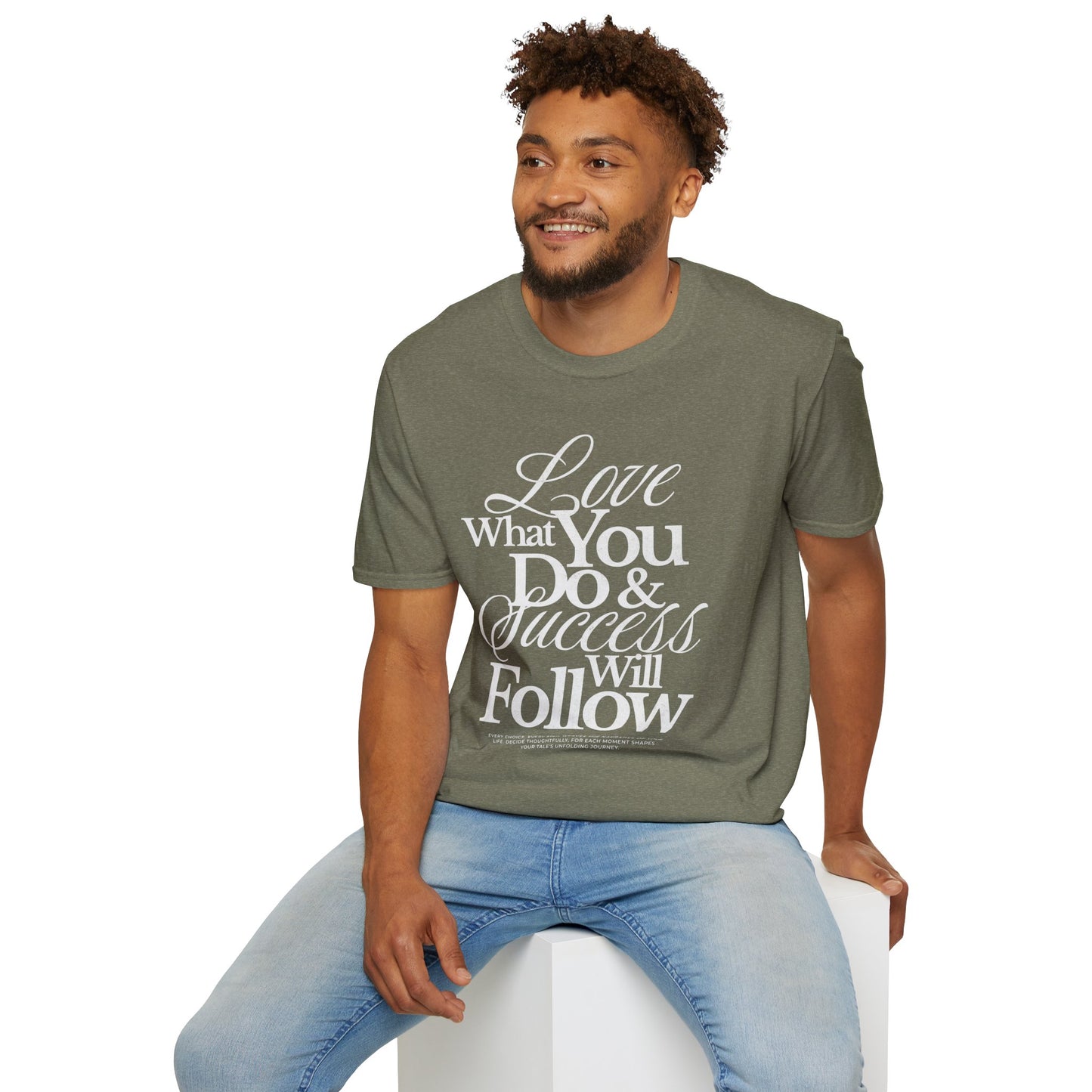 Motivational Quote Unisex Softstyle T-Shirt - Inspirational Gift, Casual Wear, Everyday Comfort, Success Apparel, Relaxed Fit