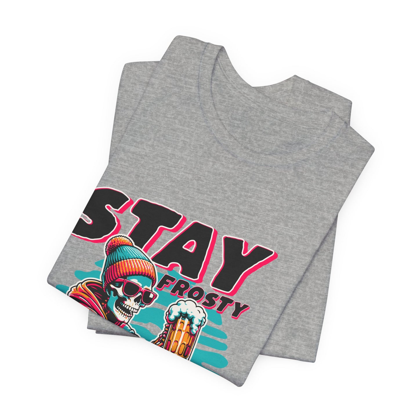Stay Frosty Unisex Tee, Cool Graphic Shirt, Summer Vibes, Casual Wear, Gift for Him, Music Festival Fashion