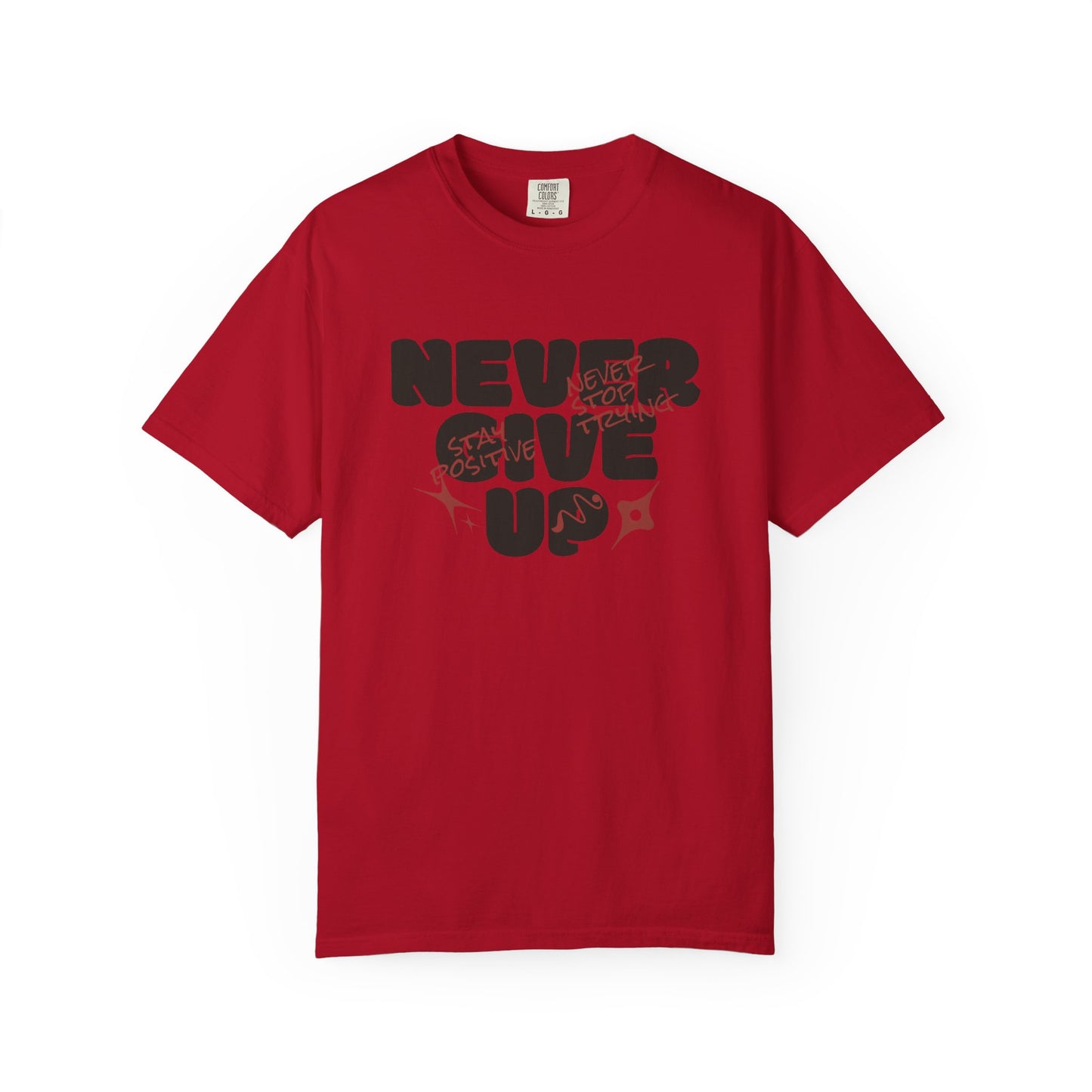 Unisex Motivational T-Shirt - Never Give Up, Inspirational Tee, Gift for Him/Her, Casual Wear, Fitness & Encouragement