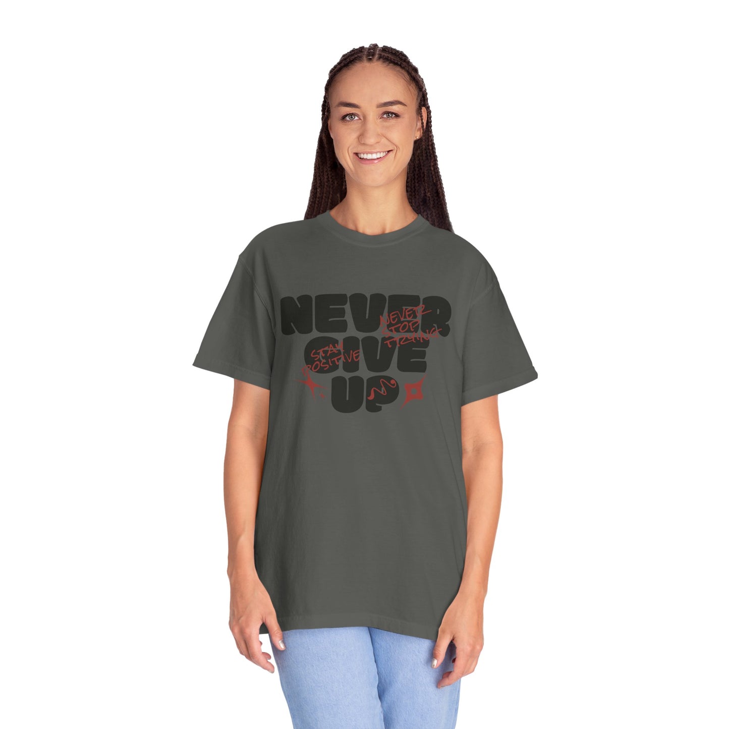 Unisex Motivational T-Shirt - Never Give Up, Inspirational Tee, Gift for Him/Her, Casual Wear, Fitness & Encouragement