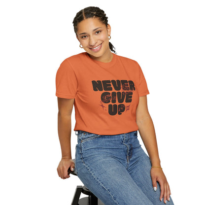 Unisex Motivational T-Shirt - Never Give Up, Inspirational Tee, Gift for Him/Her, Casual Wear, Fitness & Encouragement