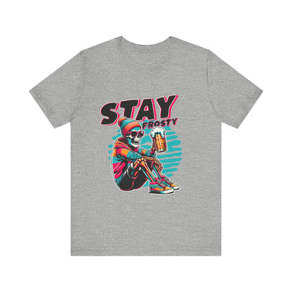 Stay Frosty Unisex Tee, Cool Graphic Shirt, Summer Vibes, Casual Wear, Gift for Him, Music Festival Fashion