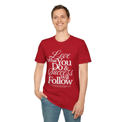 Motivational Quote Unisex Softstyle T-Shirt - Inspirational Gift, Casual Wear, Everyday Comfort, Success Apparel, Relaxed Fit