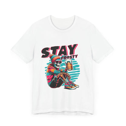 Stay Frosty Unisex Tee, Cool Graphic Shirt, Summer Vibes, Casual Wear, Gift for Him, Music Festival Fashion