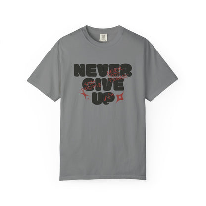 Unisex Motivational T-Shirt - Never Give Up, Inspirational Tee, Gift for Him/Her, Casual Wear, Fitness & Encouragement