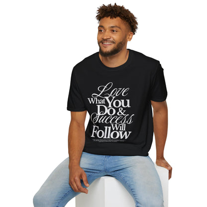 Motivational Quote Unisex Softstyle T-Shirt - Inspirational Gift, Casual Wear, Everyday Comfort, Success Apparel, Relaxed Fit