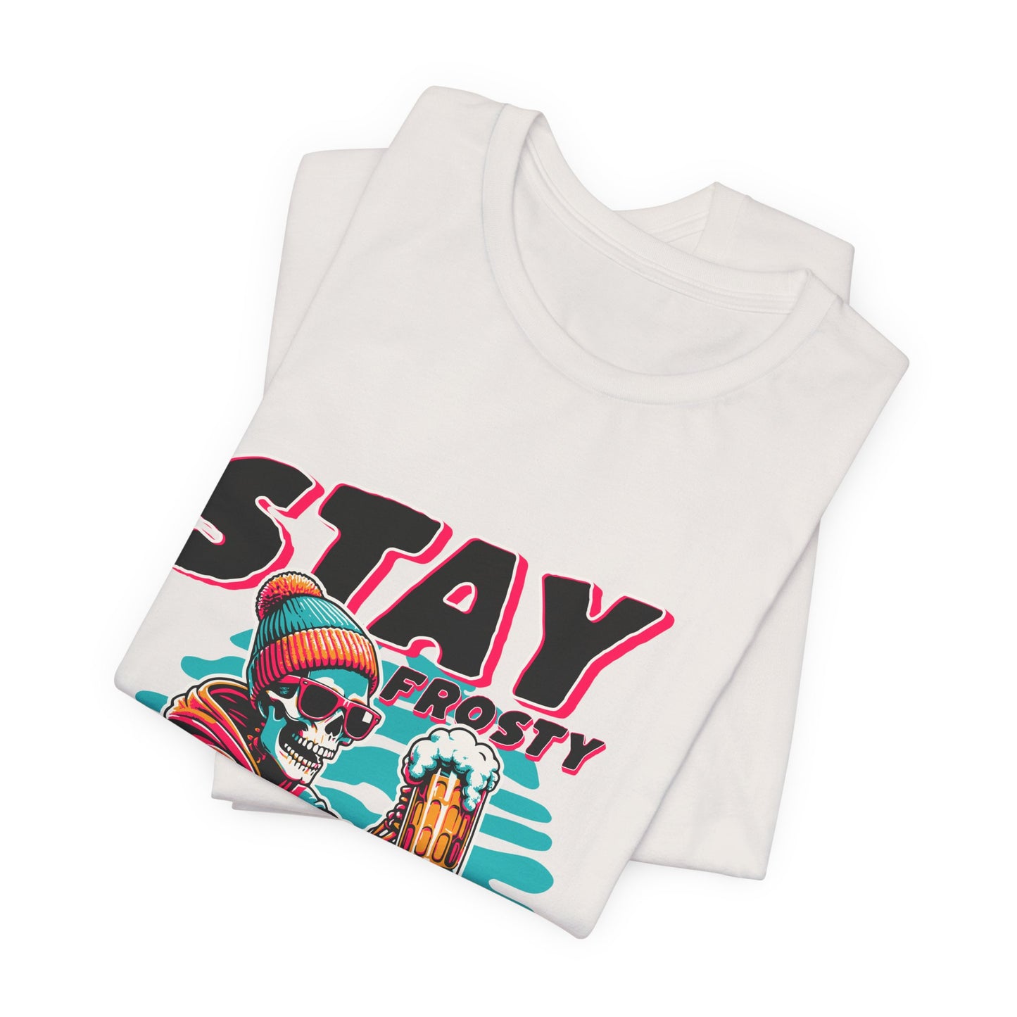 Stay Frosty Unisex Tee, Cool Graphic Shirt, Summer Vibes, Casual Wear, Gift for Him, Music Festival Fashion