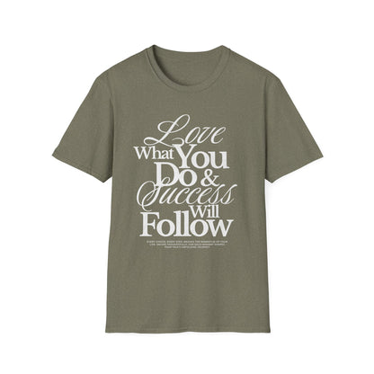Motivational Quote Unisex Softstyle T-Shirt - Inspirational Gift, Casual Wear, Everyday Comfort, Success Apparel, Relaxed Fit