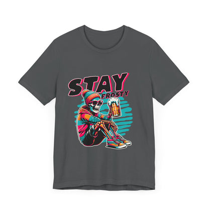 Stay Frosty Unisex Tee, Cool Graphic Shirt, Summer Vibes, Casual Wear, Gift for Him, Music Festival Fashion
