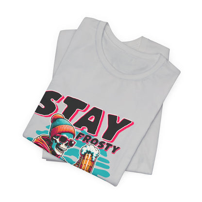 Stay Frosty Unisex Tee, Cool Graphic Shirt, Summer Vibes, Casual Wear, Gift for Him, Music Festival Fashion