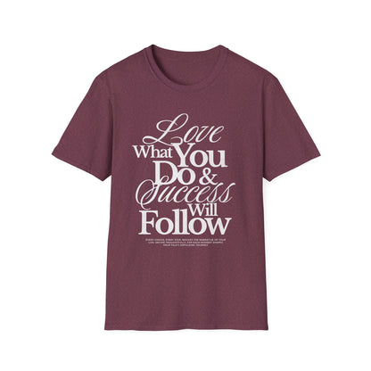 Motivational Quote Unisex Softstyle T-Shirt - Inspirational Gift, Casual Wear, Everyday Comfort, Success Apparel, Relaxed Fit