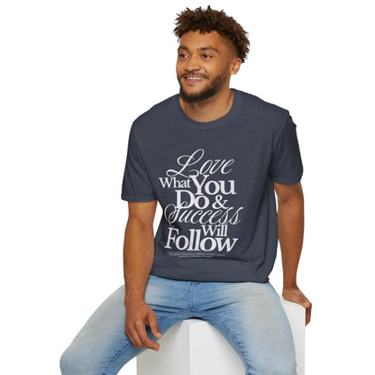 Motivational Quote Unisex Softstyle T-Shirt - Inspirational Gift, Casual Wear, Everyday Comfort, Success Apparel, Relaxed Fit