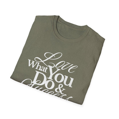Motivational Quote Unisex Softstyle T-Shirt - Inspirational Gift, Casual Wear, Everyday Comfort, Success Apparel, Relaxed Fit