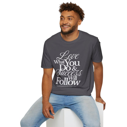 Motivational Quote Unisex Softstyle T-Shirt - Inspirational Gift, Casual Wear, Everyday Comfort, Success Apparel, Relaxed Fit
