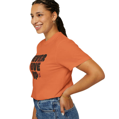 Unisex Motivational T-Shirt - Never Give Up, Inspirational Tee, Gift for Him/Her, Casual Wear, Fitness & Encouragement