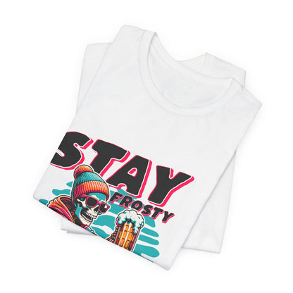 Stay Frosty Unisex Tee, Cool Graphic Shirt, Summer Vibes, Casual Wear, Gift for Him, Music Festival Fashion